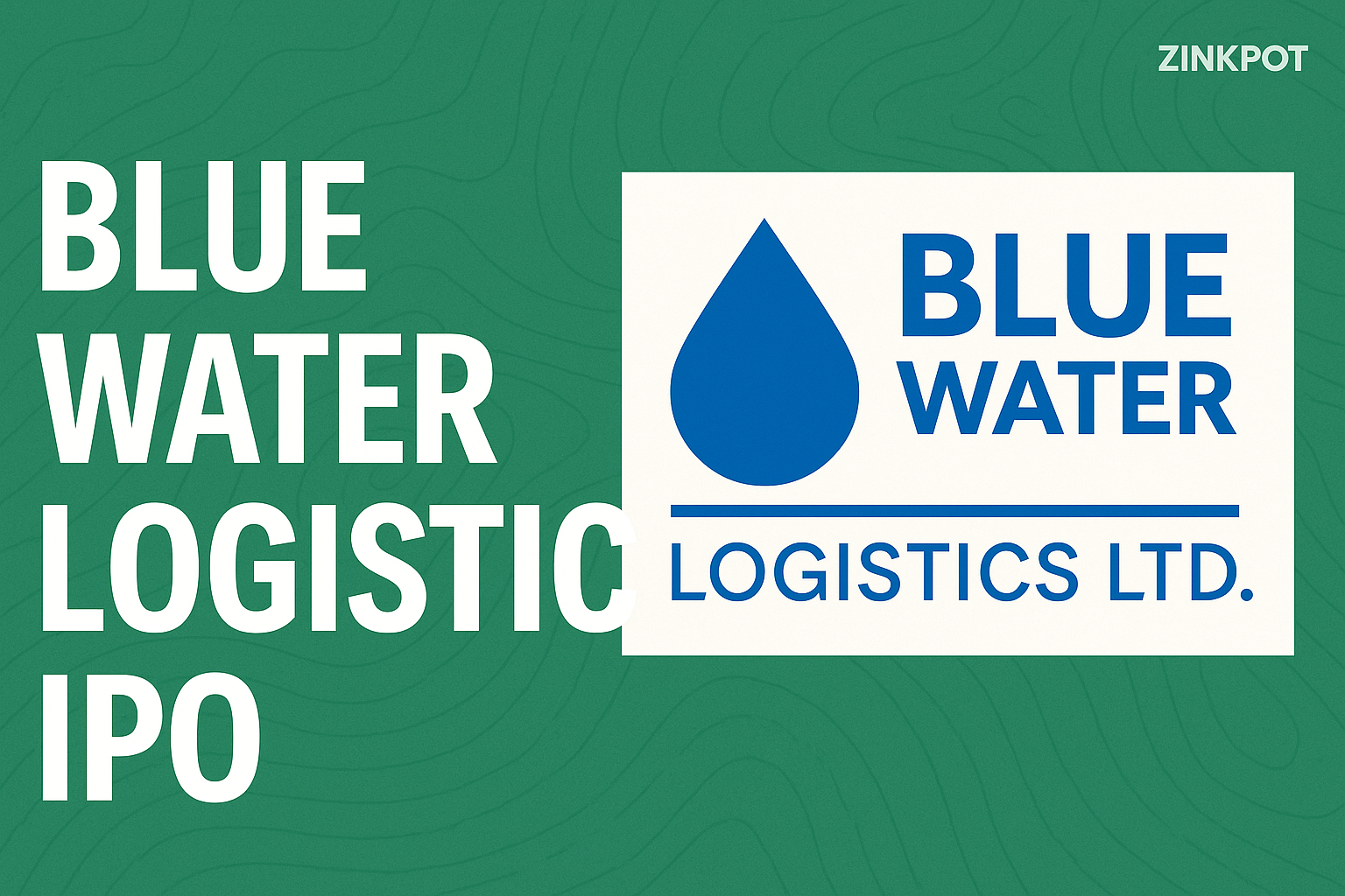 Blue Water Logistics opens on 27 May, Price Band: ₹132–135 per share
