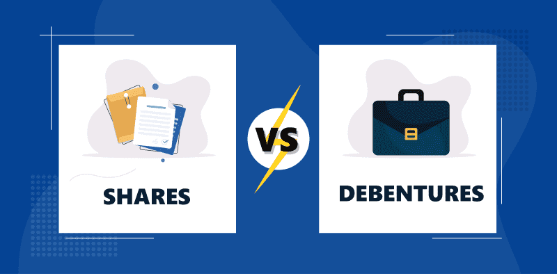 Know all about Shares and Debentures. शेयरों और डिबेंचर के बारे में जानें