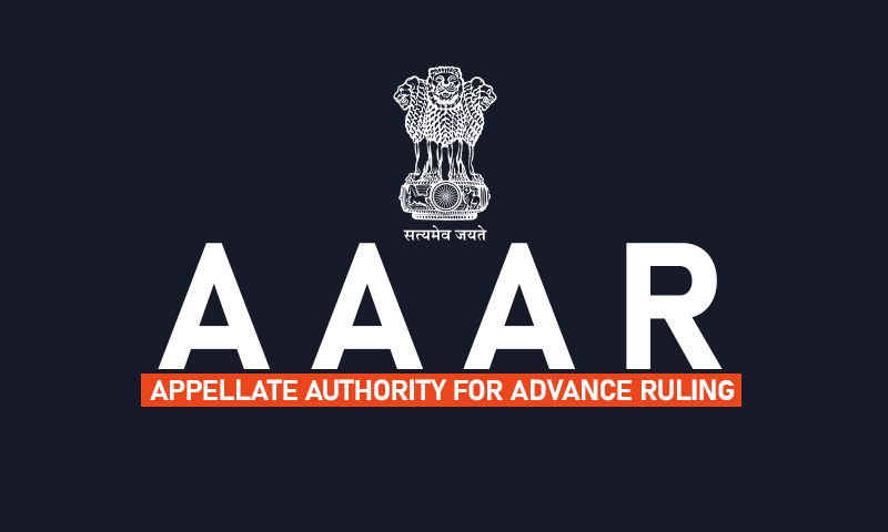 Appellate Authority for Advance Ruling (AAAR)