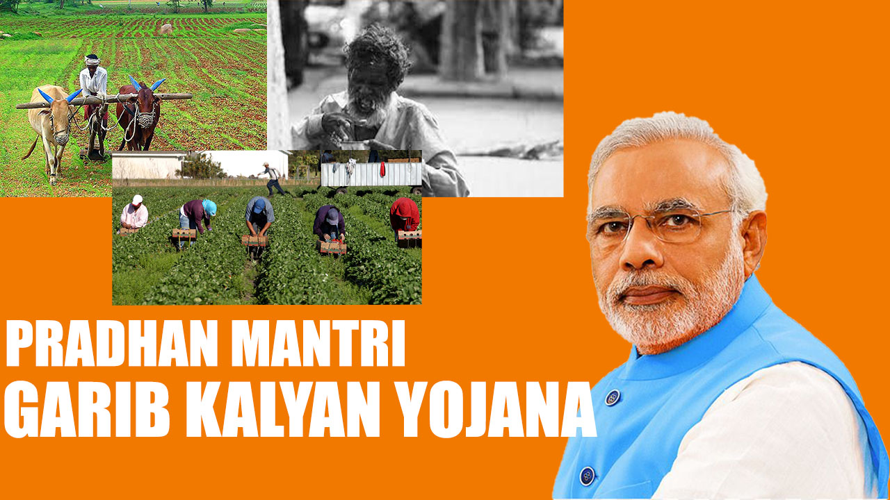 Pradhan Mantri Garib Kalyan Yojana (PMGKY)