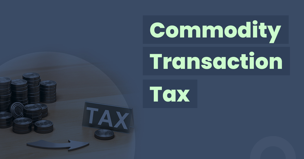 Commodity Transaction Tax (CTT)