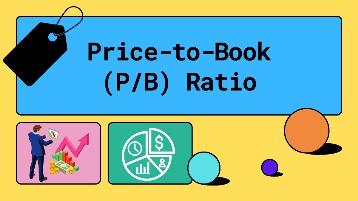 What is Price-to-Book Ratio? How is it used to assess stock valuation?